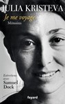 Je me voyage - Julia Kristeva ; Samuel Dock - 9782213684888