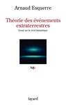 Théorie des événements extraterrestres - Arnaud Esquerre - 9782213688008