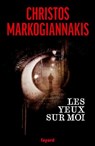 Les yeux sur moi - Christos Markogiannakis - 9782213732978