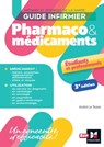 Guide infirmier pharmaco et médicaments - 3e édition - André Le Texier - 9782216170517