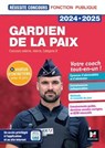 Réussite Concours - Gardien de la paix - 2024-2025- Préparation complète - Edouard Malis ; Brigitte Le Page ; Céline Monsauret ; François Parrot ; Florence Abdoul-Dorion ; Valérie Béal - 9782216172979