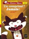 Un comprimé ? Jamais ! - Gérard Moncomble - 9782218974281