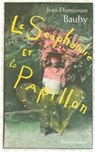 Le scaphandre et le papillon - Jean-Dominique Bauby - 9782221109748