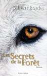 Les secrets de la forêt - Gilbert Bordes - 9782221118153