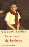 Le voleur de bonbons - Gilbert Bordes - 9782221118252