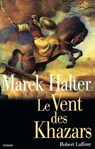 Le vent des Khazars - Marek Halter - 9782221119365