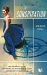 La conspiration - tome 1 - Maggie Hall - 9782221189092