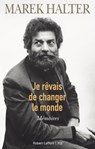 Je rêvais de changer le monde - Marek Halter - 9782221240588