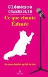 Ce que chante Edmée - Clémence Chambeslin - 9782221280454