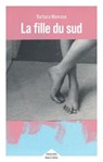 La fille du Sud - Barbara Monrose - 9782221282700