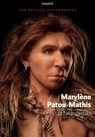 Qui était Néandertal ? - Marylène Patou-Mathis - 9782227497740