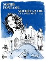 Shéhérazade et la 602e nuit - Sophie Fontanel - 9782232149085