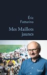 Mes maillots jaunes - Eric Fottorino - 9782234087668