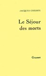 Le séjour des morts - Jacques Chessex - 9782246046998