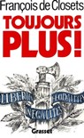 Toujours plus ! - François de Closets - 9782246280996