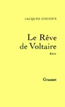 Le rêve de Voltaire - Jacques Chessex - 9782246502494