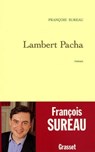 Lambert Pacha - François Sureau - 9782246566496