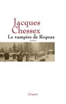 Le vampire de Ropraz - Jacques Chessex - 9782246704096