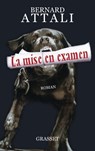 La mise en examen - Bernard Attali - 9782246799900