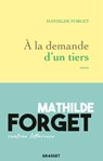 À la demande d'un tiers - Mathilde Forget - 9782246820482