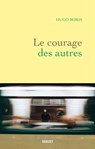 Le courage des autres - Hugo Boris - 9782246820604
