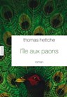 L'île aux paons - Thomas Hettche - 9782246858317