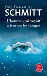 L'homme qui voyait a travers les visages - Eric-Emmanuel Schmitt - 9782253073666