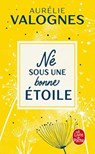 Né sous une bonne étoile - VALOGNES,  Aurélie - 9782253100478
