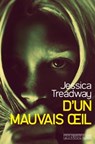D'un mauvais oeil - Jessica Treadway - 9782253191568