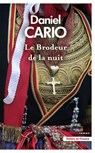 Le Brodeur de la nuit - Daniel Cario - 9782258215184