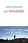 La Traversée - Jérémy Brossard - 9782259323413