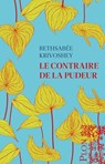 Le Contraire de la pudeur - Bethsabée Krivoshey - 9782259323789
