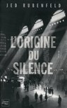L'origine du silence - Jed Rubenfeld - 9782265094628