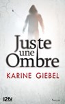 Juste une ombre - Karine Giebel - 9782265096561