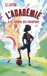 L'Académie - Tome 3 Le tournoi des champions - T.Z. Layton - 9782266359405