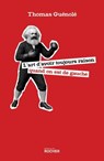 L'art d'avoir toujours raison quand on est de gauche - Thomas Guénolé - 9782268112640