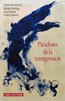 Paradoxes de la transgression - Loïc Nicolas ; Michel Hastings ; Cédric Passard - 9782271075321