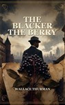 The Blacker The Berry - Wallace Thurman - 9782284210207