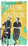 Marthe et Mathilde - Pascale Hugues - 9782290367391