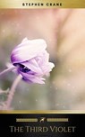 The Third Violet (Golden Deer Classics) - Stephen Crane ; Golden Deer Classics - 9782291045199