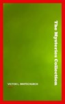 Victor L. Whitechurch: The Mysteries Collection - Victor L. Whitechurch - 9782291079576