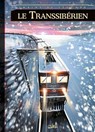 Trains de légende T03 - Transibérien - Grégory Lassablière ; Fabrice David ; John Albarran ; Isaac Miguel Del RivieroPerez ; Bertrand Denoulet - 9782302045590