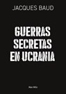 Guerras secretas en Ucrania - Jacques Baud - 9782315026388