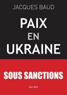 Paix en Ukraine - Jacques Baud - 9782315027408