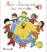 Mes chansons du monde - Séverine Cordier - 9782324018688