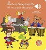 Mes instruments de musique classique - Séverine Cordier ; Émilie Collet - 9782324019715