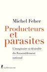 Producteurs et parasites - Michel Feher - 9782348084898