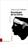 Sociologie de la Corse - Jean-Louis Fabiani - 9782348093395