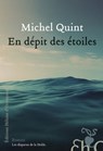 En dépit des étoiles - Michel Quint - 9782350872223
