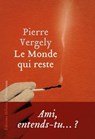 Le Monde qui reste - Pierre Vergely - 9782350877792